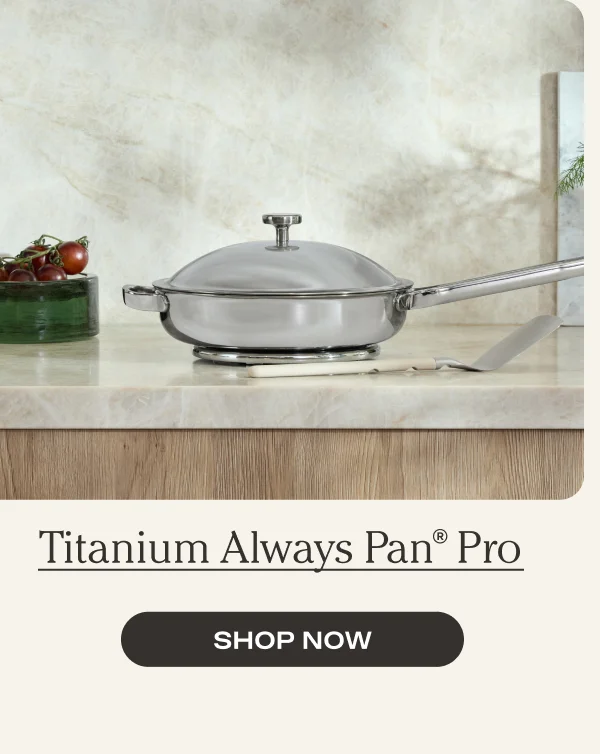 Titanium Always Pan Pro - Shop Now