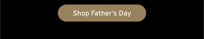 Button: Shop Father's Day