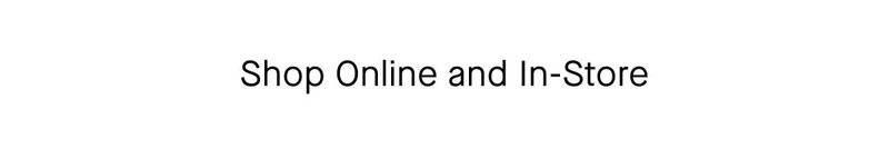 Shop Online and In-Store