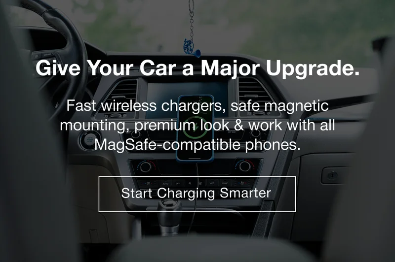 Give Your Car a Major Upgrade. Fast wireless chargers, safe magnetic mounting, premium look & work with all MagSafe-compatible phones.  Start Charging Smarter