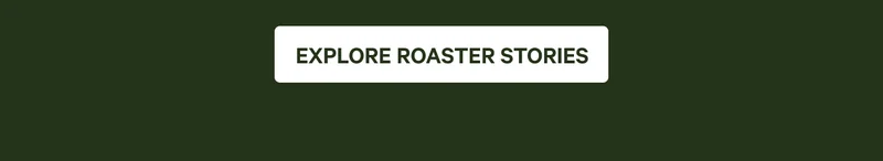 Explore Roaster Stories