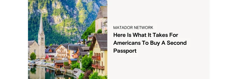 Here Is What It Takes for Americans to Buy a Second Passport