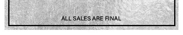 All Sales Are Final