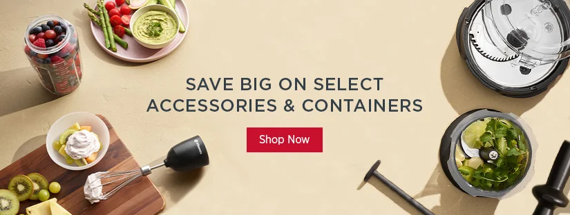 Save big on select Accessories & Containers