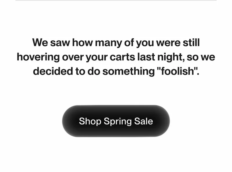 We did something "foolish" for your cart last night. Shop Spring Sale.