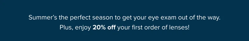 enjoy 20% off your first order of lenses