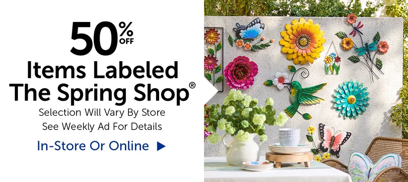 50% Off Items Labeled The Spring Shop® - Selection Will Vary By Store