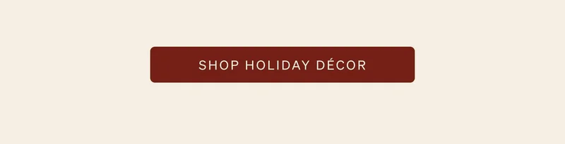 Shop Holiday Decor