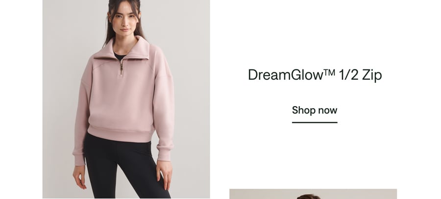 DreamGlow™ 1/2 Zip