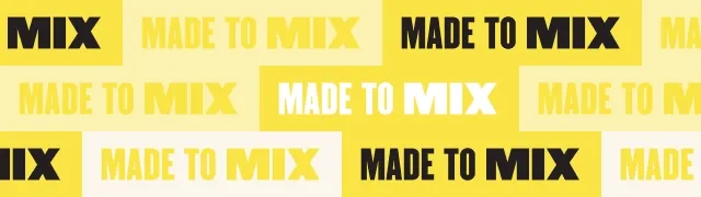Made to Mix