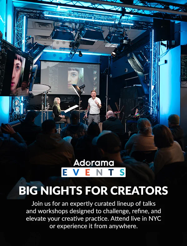 Adorama Events | Big Nights for Creators