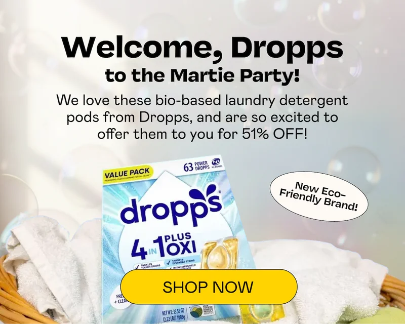 Welcome, Dropps to the Martie Party! | Shop Now