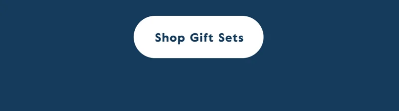 Click here to shop gift sets