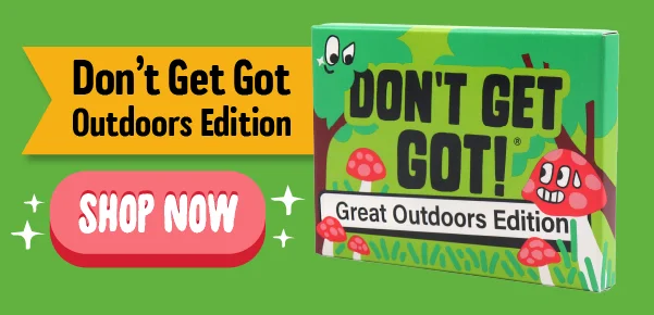Don't Get Got Outdoors Edition
