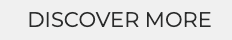DISCOVER MORE