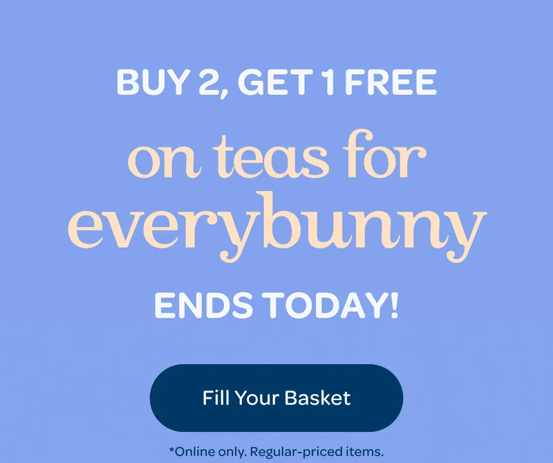 Buy 2, get 1 free on teas for everybunny - Fill your basket