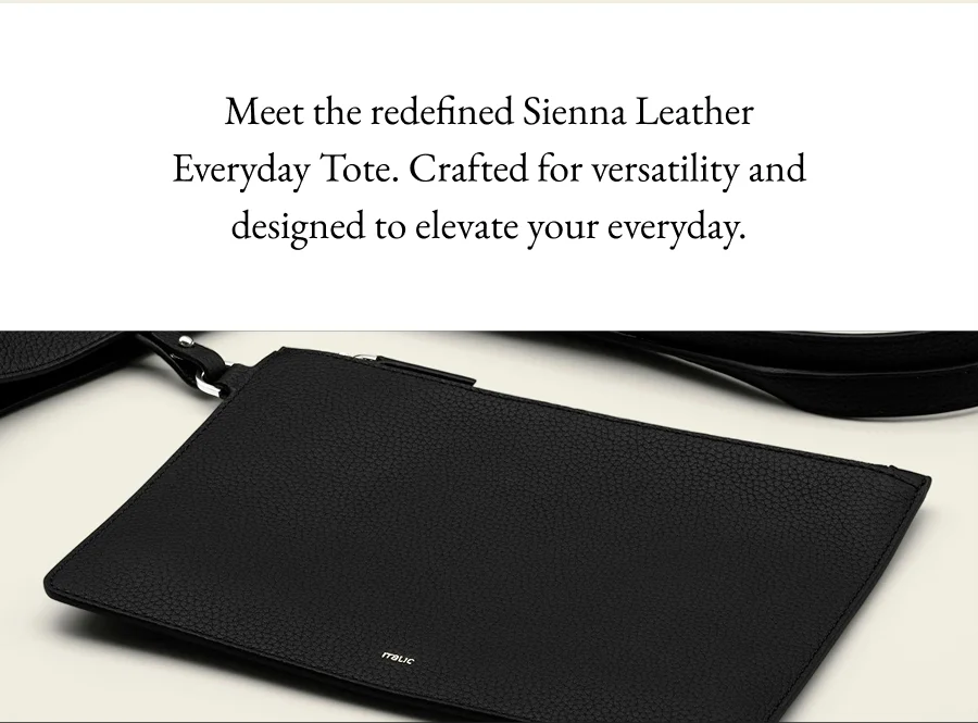 Meet the redefined Sienna Leather Everyday Tote. Crafted for versatility and designed to elevate your everyday.
