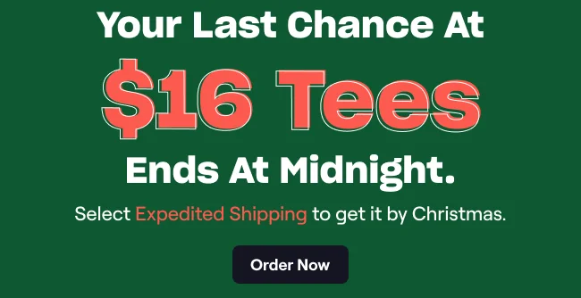 $16 Tees!