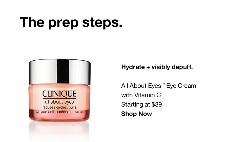 The prep steps. | Hydrate + visibly depuff. | All About Eyes™ Eye Cream with Vitamin C | Starting at $39 | Shop Now
