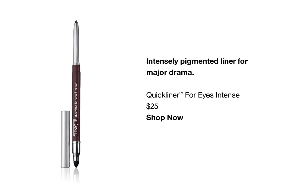 Intensely pigmented liner for major drama. | Quickliner™ For Eyes Intense $25 | Shop Now