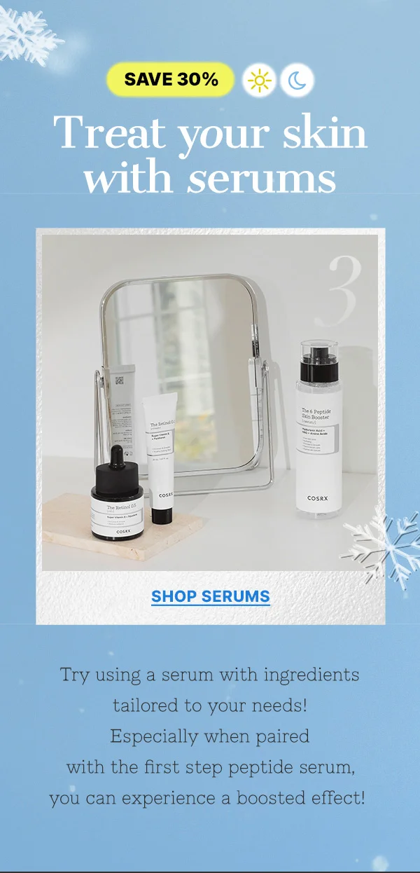 Treat your skin with serums, Save 30%