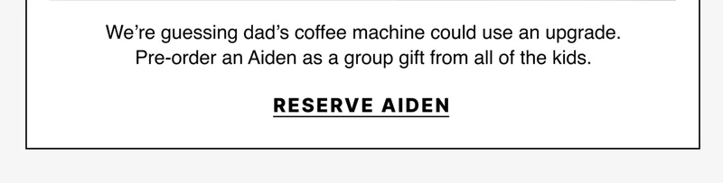 Reserve Aiden