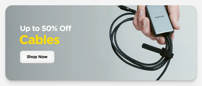 Up to 50% Off Cables. Cables Built with Kevlar and 35W Slim Power Adapter