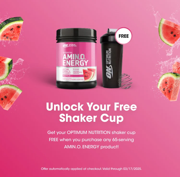 Unlock Your Free Shaker Cup Get your OPTIMUM NUTRITION shaker cup FREE when you purchase any 65-serving AMIN.O. ENERGY product! Offer automatically applied at checkout. Valid through 03/17/2025.