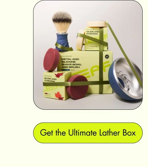 Get the Ultimate Lather Box