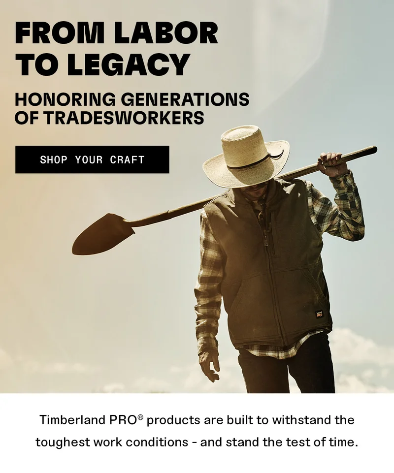 From labor to legacy. Honoring generations of tradesworkers. Shop your craft