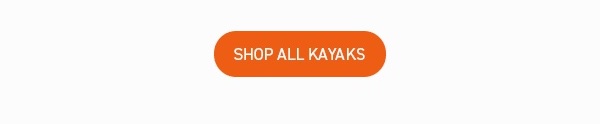 SHOP ALL KAYAKS SHOP ALL KAYAKS