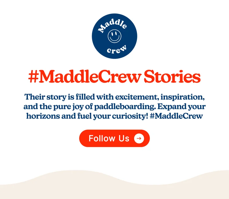 #MaddleCrew Stories | Their story is filled with excitement, inspiration, and the pure joy of paddleboarding.   Expand your horizons and fuel your curiosity! #MaddleCrew