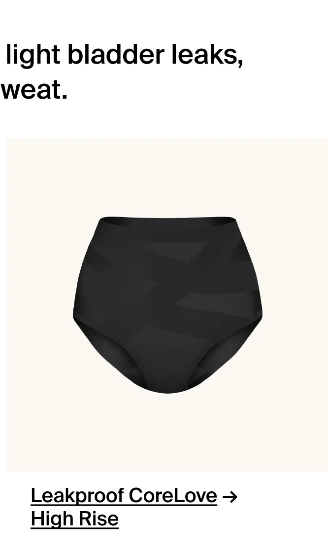 Leakproof CoreLove High Rise→