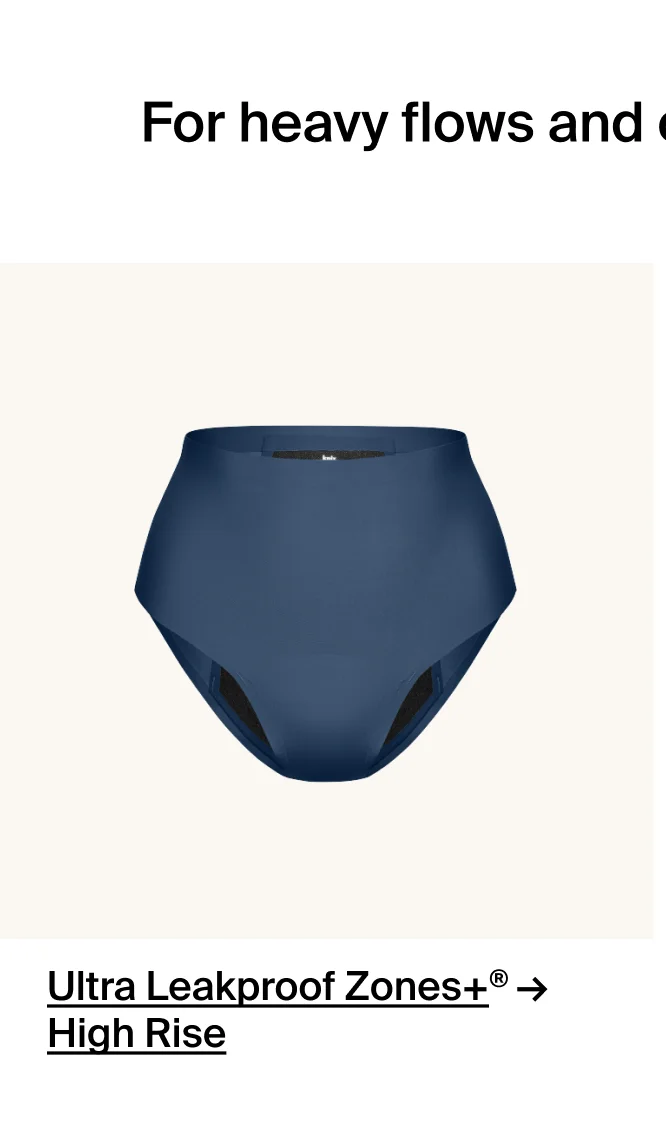 Ultra Leakproof Zones+ High Rise→