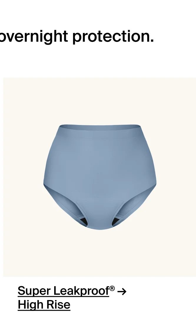 Super Leakproof High Rise→