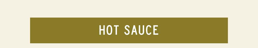 HOT SAUCE