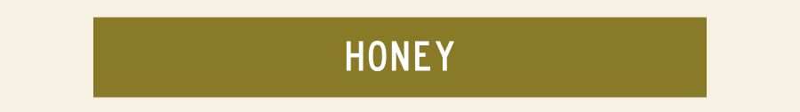 HONEY