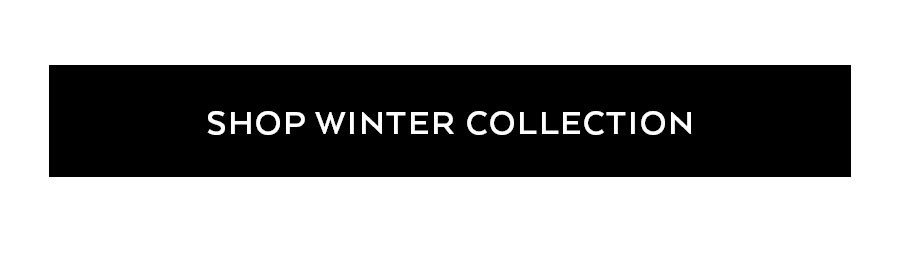 SHOP WINTER COLLECTION