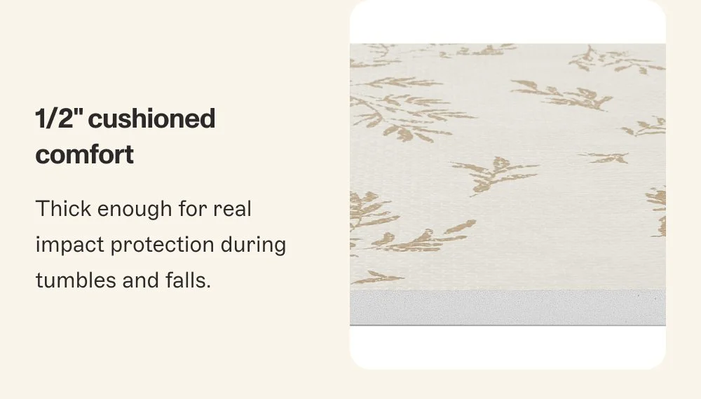 1/2" cushioned comfort Thick enough for real impact protection during tumbles and falls.