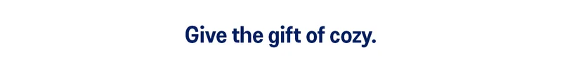 Give the gift of cozy