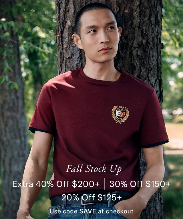 Fall stock up                                            Extra 40%off $200+, 30% off $150+, 20% off $125+                                            Use code SAVE at checkout