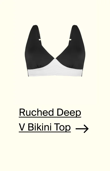 Ruched Deep V Bikini Top.