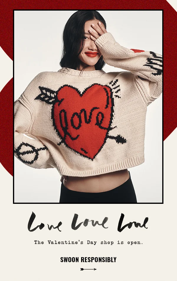 love love love, the valentine's day shop is open. swoon responsibly