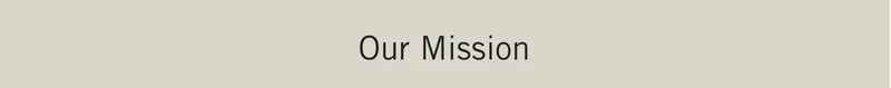 Our Mission