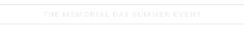 THE MEMORIAL DAY SUMMER EVENT