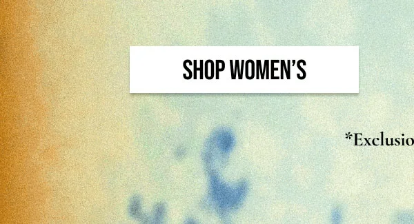 Shop Womens *Exclusions Apply