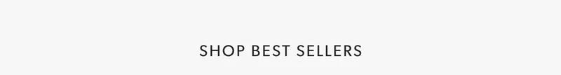 SHOP BEST SELLERS