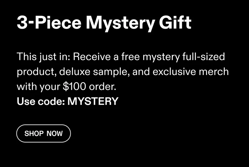 3-Piece Mystery Gift | Shop Now