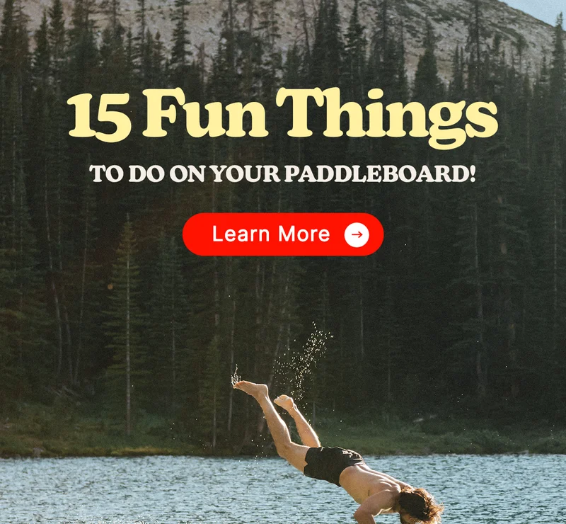 15 Fun Things To Do On Your Paddleboard!