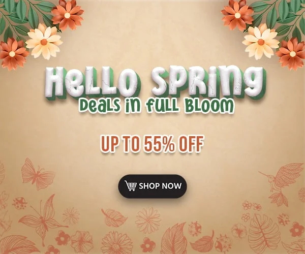 Hello Spring! Deals in Full Bloom Up to 55% OFF